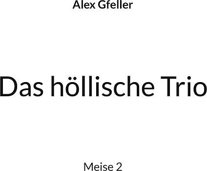 Das höllische Trio