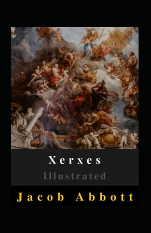 Xerxes Illustrated