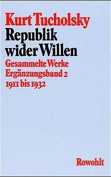 Gesammelte Werke: Republik wider Willen