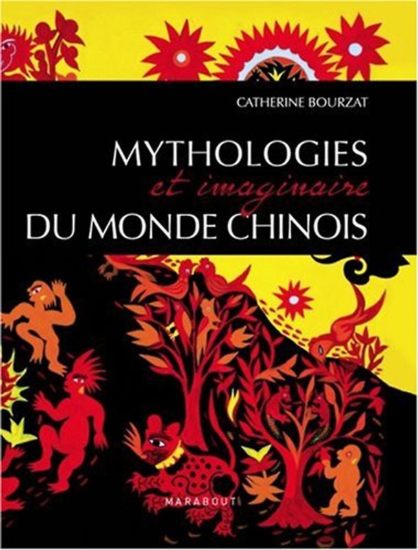 Mythologies et imaginaire du monde chinois