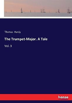 The Trumpet-Major. A Tale