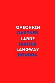 Ovechkin Gartner Labre Hunter Langway Bondra: Washington Hockey Player Legends Notebook