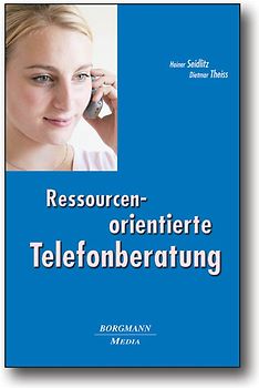 Ressourcenorientierte Telefonberatung. Ein Lehr- und Lernbuch