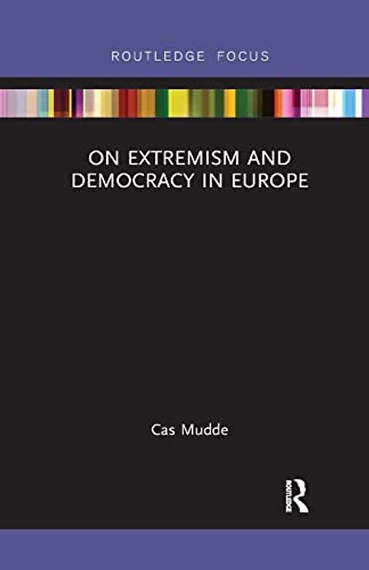 On Extremism and Democracy in Europe (Routledge Studies in Extremism and Democracy, Band 34)