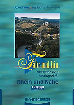 Fahr mal hin - Rhein und Nahe