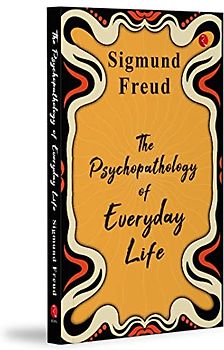 The Psychopathology of Everyday Life