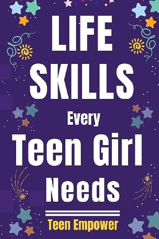 Life Skills Every Teen Girl Needs