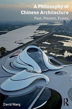 A Philosophy of Chinese Architecture