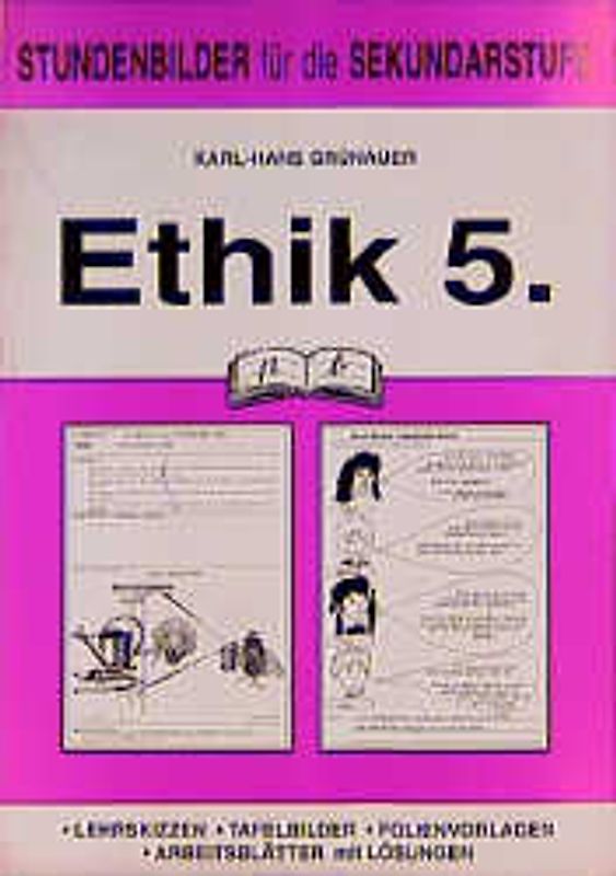 Ethik. Stundenbilder für die Unterrichtspraxis / 5. Jahrgangsstufe