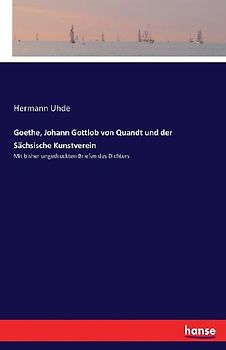Goethe, Johann Gottlob von Quandt und der Sächsische Kunstverein