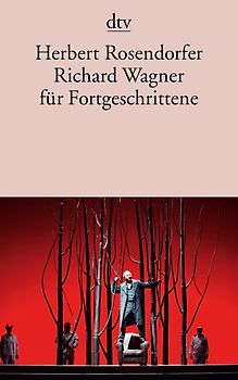Richard Wagner für Fortgeschrittene