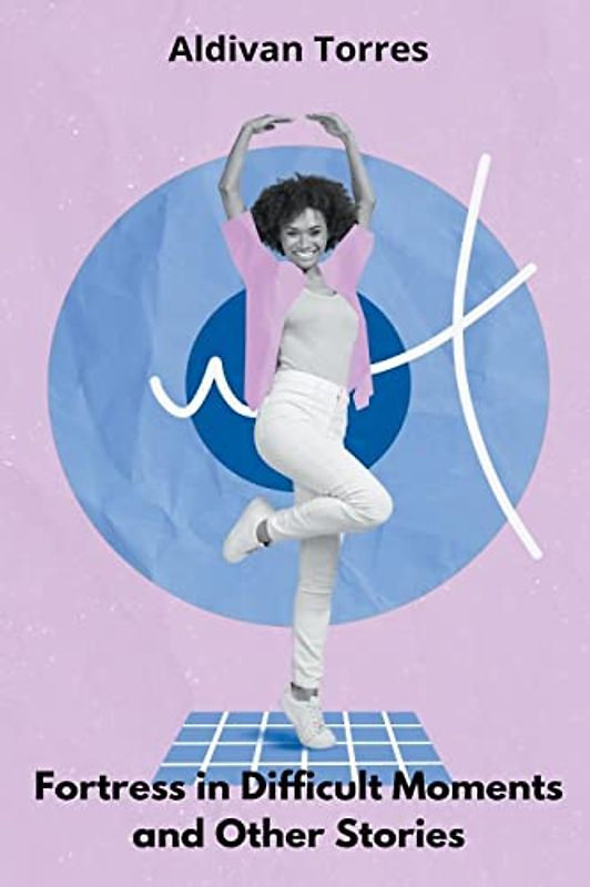 Fortress in Difficult Moments and Other Stories