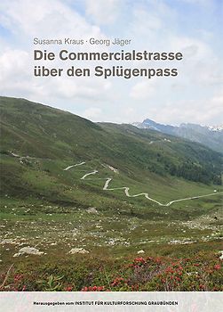 Die Commercialstrasse über den Splügenpass