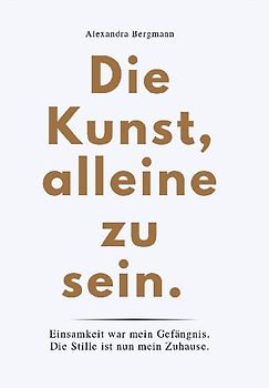 DIE KUNST, ALLEINE ZU SEIN