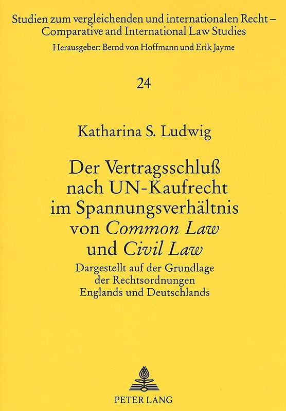 Der Vertragsschluß nach UN-Kaufrecht im Spannungsverhältnis von «Common Law» und «Civil Law»
