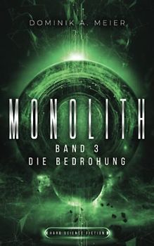 Monolith: Band 3: Die Bedrohung