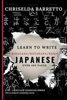 Learn To Write Japanese (Illustrated) (LTW Language Learning Series)