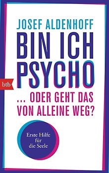 Bin ich psycho ... oder geht das von alleine weg?