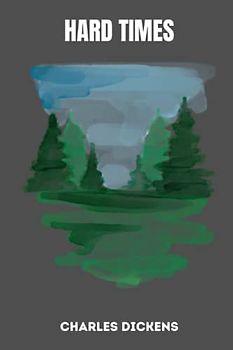 hard times by charles dickens