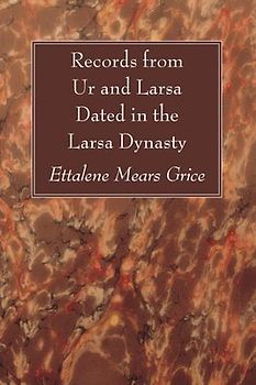 Records from Ur and Larsa Dated in the Larsa Dynasty