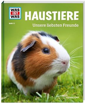 WAS IST WAS Band 72 Haustiere. Unsere liebsten Freunde