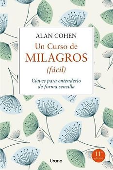 Un curso de milagros : (fácil) : claves para entenderlo de forma sencilla