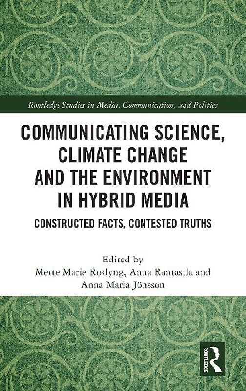 Communicating Science, Climate Change and the Environment in Hybrid Media