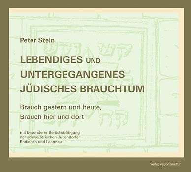 Lebendiges und untergegangenes jüdisches Brauchtum