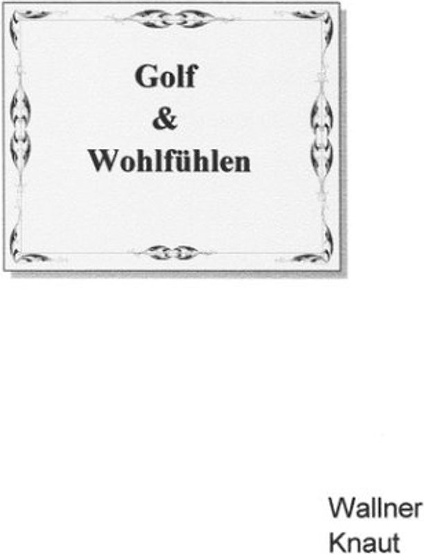 Golf & Wohlfühlen