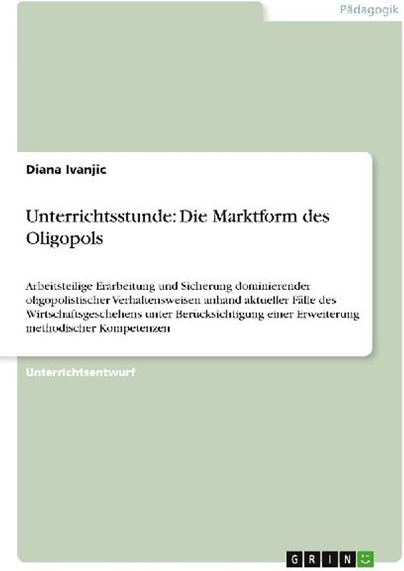 Unterrichtsstunde: Die Marktform des Oligopols