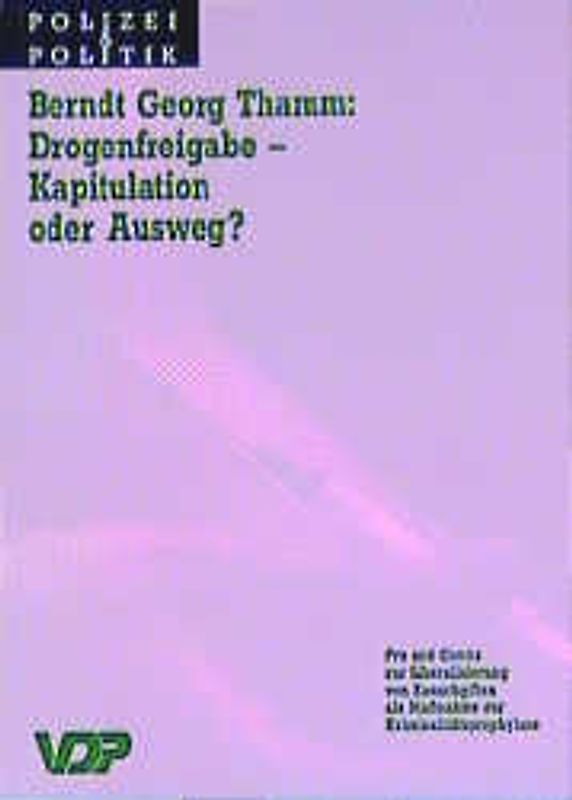 Drogenfreigabe - Kapitulation oder Ausweg?