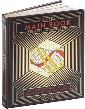 The Math Book: 250 Milestones in the History of Mathematics (Sterling Milestones)