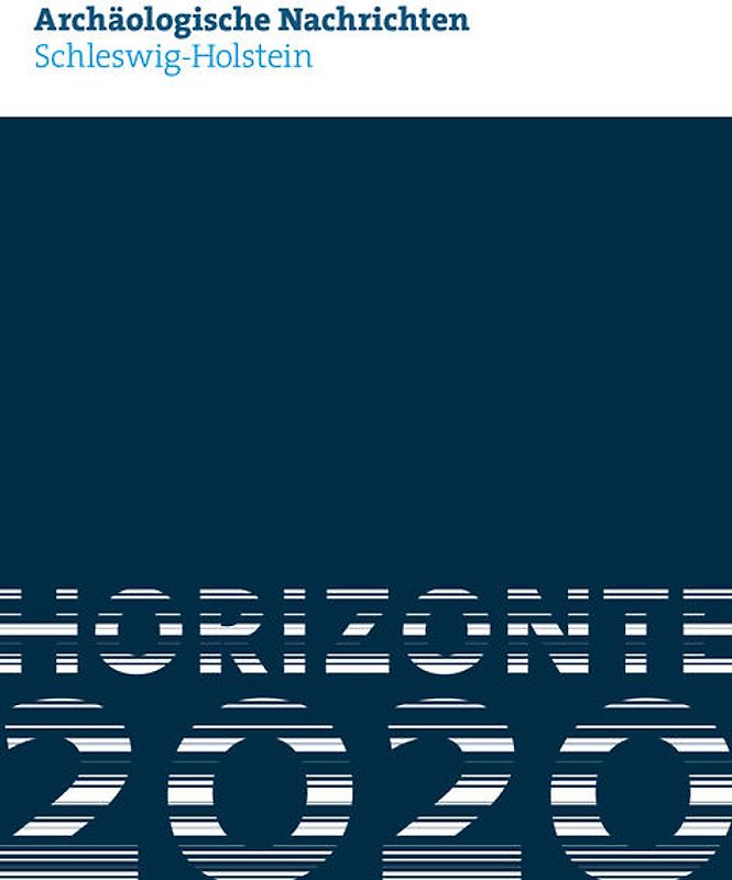 Archäologische Nachrichten aus Schleswig-Holstein 2020