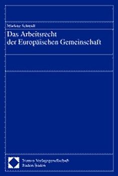 Das Arbeitsrecht der Europäischen Gemeinschaft