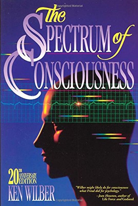 The Spectrum of Consciousness (Quest Books) - Ken Wilber