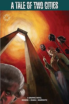A Tale of Two Cities: Charles Dickens / David Zane Mairowitz (graphic novel) (Eye Classics)