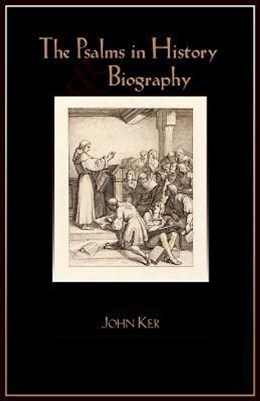 The Psalms in History and Biography