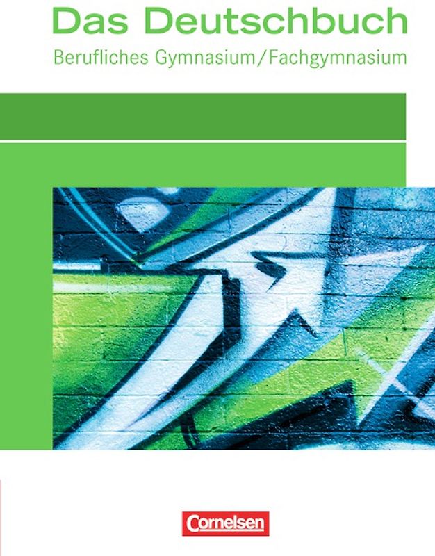 Das Deutschbuch - Berufliches Gymnasium/Fachgymnasium - Ausgabe 2012