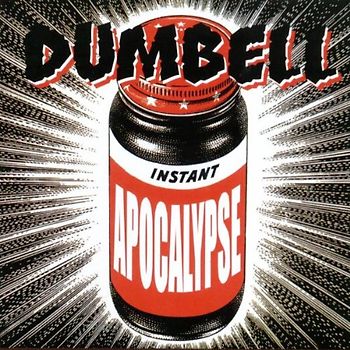 Dumbell - Instant Apocalypse