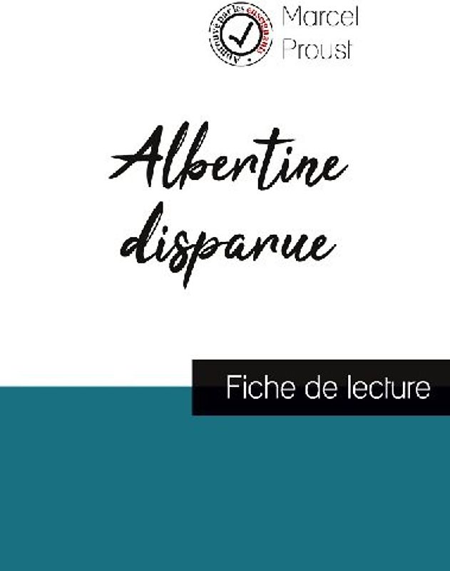 Albertine disparue de Marcel Proust (fiche de lecture et analyse complète de l'oeuvre)