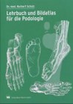 Lehrbuch und Bildatlas für die Podologie