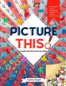 Picture This!: A Look and Find Activity Book