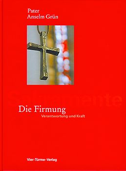 Sakramente - Die Firmung