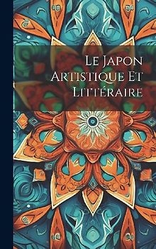 Le Japon Artistique Et Littéraire