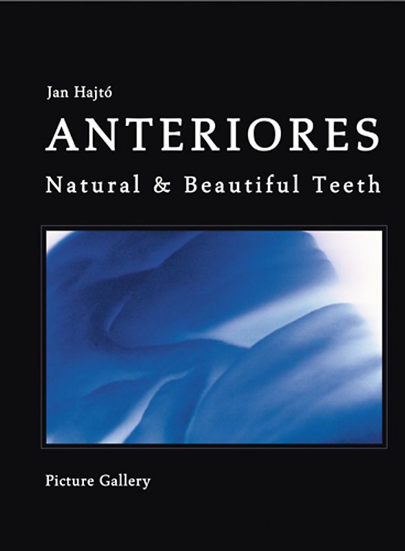 Anteriores - Natural & Beautiful Teeth Teil II