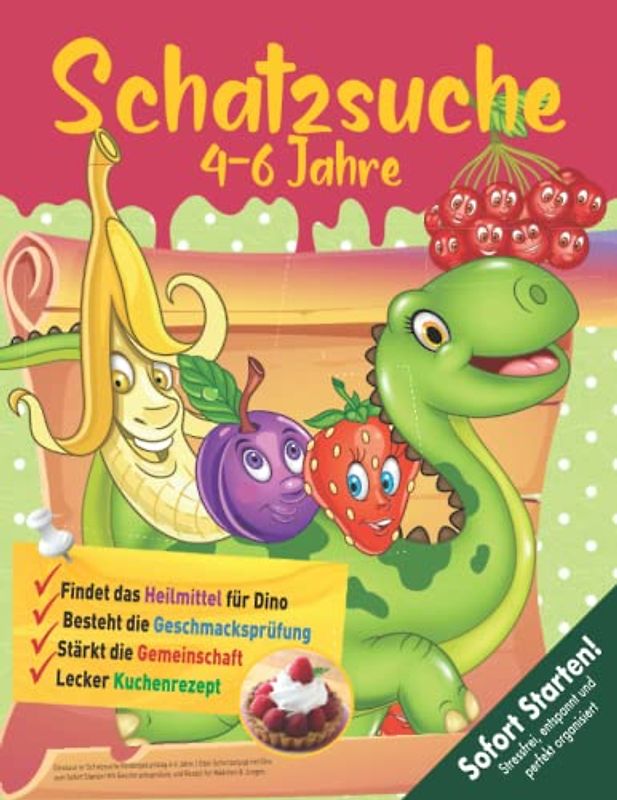 Dinosaurier Schatzsuche Kindergeburtstag 4-6 Jahre: Obst-Schnitzeljagd mit Dino zum Sofort Starten! Mit Geschmacksprüfung und Rezept für Mädchen & Jungen. (Bravo Schatzsuche)