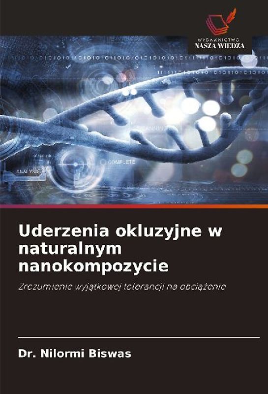 Uderzenia okluzyjne w naturalnym nanokompozycie