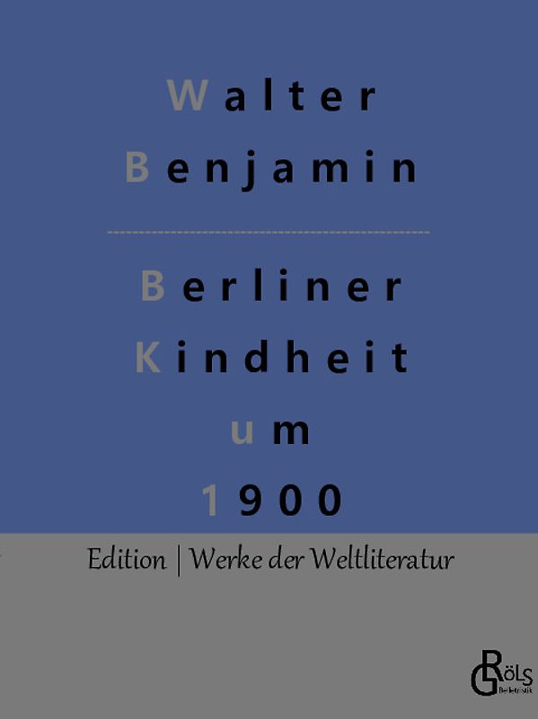 Berliner Kindheit um 1900
