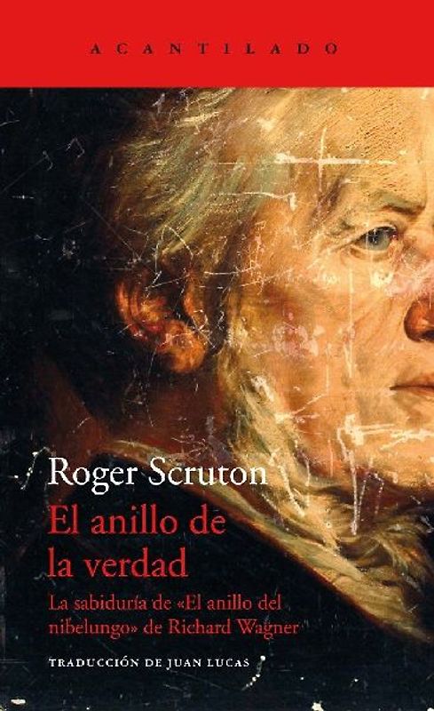 El anillo de la verdad : la sabiduría de "el anillo del Nibelungo", de Richard Wagner