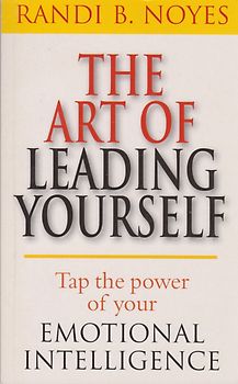 The Art Of Leading Yourself - Randi Noyes [Paperback]